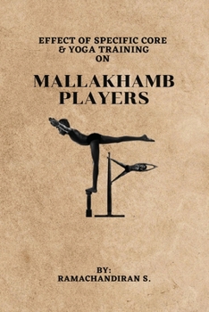 Paperback Effect of Specific Core & Yoga Training on Mallakhamb Players Book