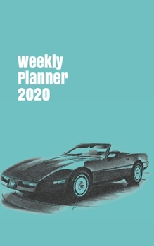 Weekly Planner 2020: calendar organizer for car enthusiasts. 5x8. 120 pages.