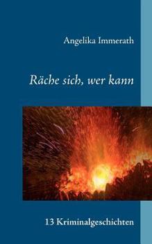 Paperback Räche sich, wer kann: 13 Kriminalgeschichten [German] Book
