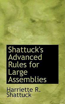 Shattuck's Advanced Rules for Large Assemblies