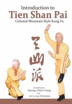 Paperback Introduction to Tien Shan Pai: Celestial Mountain Style Kung Fu Book