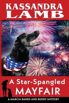 A Star-Spangled Mayfair : A Marcia Banks and Buddy Mystery - Book #8 of the Marcia Banks and Buddy Mysteries