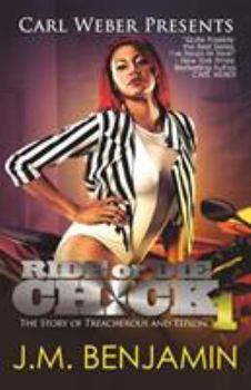 Ride or Die Chick: The Story of Treacherous and Teflon - Book #1 of the Ride or Die Chick