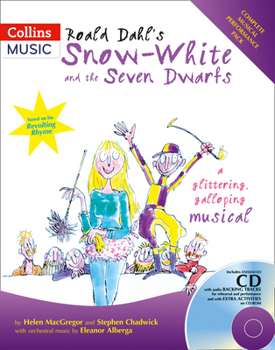 Paperback Roald Dahl's Snow-White and the Seven Dwarfs: A Glittering Galloping Musical Book