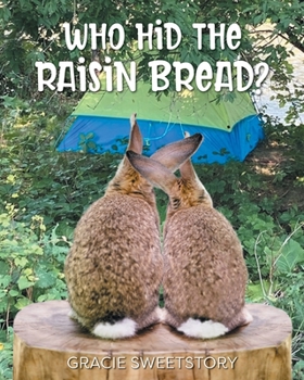 Paperback Who Hid the Raisin Bread? Book