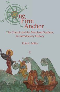 Paperback One Firm Anchor: The Church and the Merchant Seafarer Book