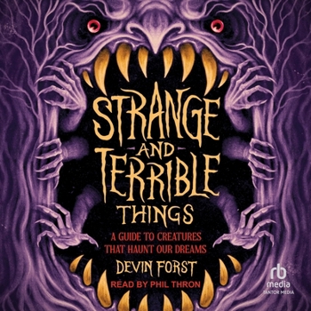 Audio CD Strange and Terrible Things: A Guide to Creatures That Haunt Our Dreams Book