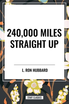 Hardcover 240,000 Miles Straight Up Book
