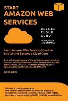 Paperback Aws: START AMAZON WEB SERVICES Learn Amazon Web Services from the Scratch and Become a Cloud Guru Book