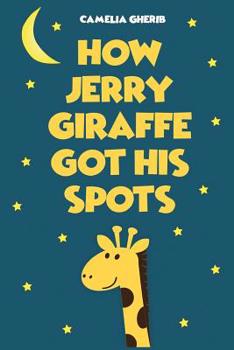 Paperback Children Book: How Jerry Giraffe Got His Spots Book