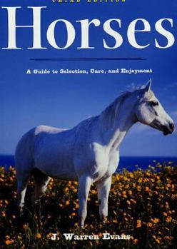 Paperback Horses: A Guide to Selection, Care, and Enjoyment Book