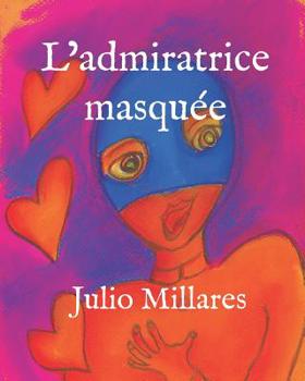 Paperback L'admiratrice masquée [French] Book