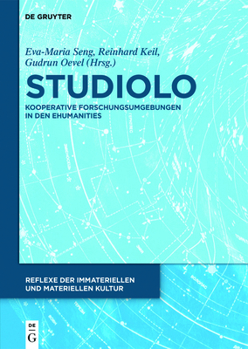 Hardcover Studiolo: Kooperative Forschungsumgebungen in Den Ehumanities [German] Book
