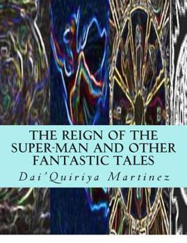 Paperback The Reign of The Super-Man and other Fantastic Tales Book