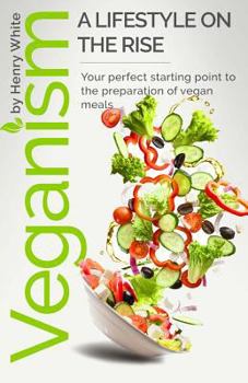Paperback Veganism. A lifestyle on the rise.: Veganism. A lifestyle on the rise.Vegetarian Recipes Collection, Vegan Food, Vegan & Vegetarian Guide, Healthy Veg Book