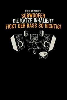 Erst wenn der Subwoofer die Katze inhaliert: 6x9 Hardstyle | lined | ruled paper | notebook | notes