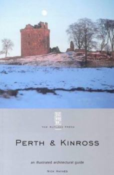 Perth and Kinross (RIAS Series of Illustrated Architectural Guides to Scotland) - Book  of the Illustrated Architectural Guides