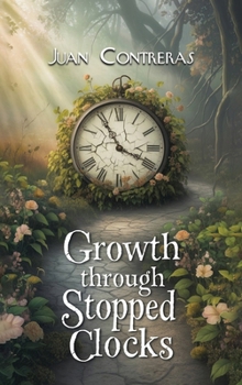 Hardcover Growth Through Stopped Clocks Book