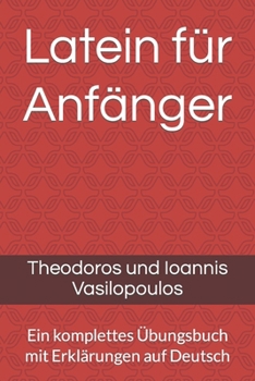 Paperback Latein für Anfänger: Ein komplettes Übungsbuch mit Erklärungen auf Deutsch [German] Book