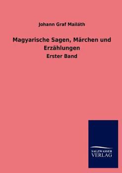Paperback Magyarische Sagen, Marchen Und Erzahlungen [German] Book