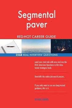 Paperback Segmental paver RED-HOT Career Guide; 2568 REAL Interview Questions Book