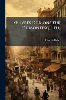 Paperback Å'uvres De Monsieur De Montesquieu, . [French] Book