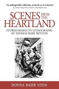 Paperback Scenes from the Heartland: Stories Based on Lithographs by Thomas Hart Benton Book