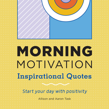 Paperback Morning Motivation: Inspirational Quotes Start Your Day with Positivity Book