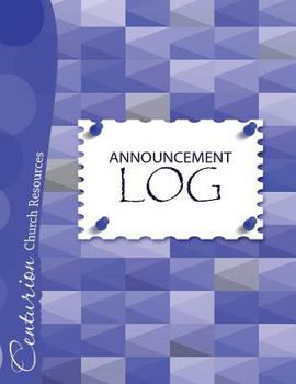 Paperback Announcement Log by Centurion Books, (Paperback * Large - 8.5" X 11"): Centurion Church Resources Book