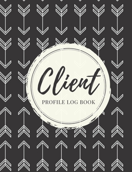 Paperback Client Profile Log Book: Client Data Organizer Log Book with A - Z Alphabetical Tabs, Record Profile And Appointment For Hairstylists, Makeup a Book