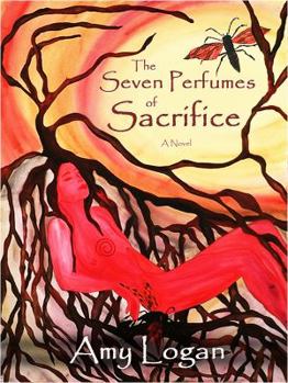 Paperback The Seven Perfumes of Sacrifice Book