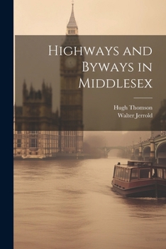 Paperback Highways and Byways in Middlesex Book