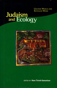 Paperback Judaism and Ecology: Created World and Revealed Word Book