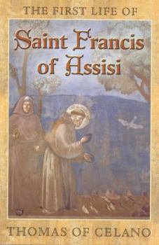 Paperback The First Life of St. Francis: Brother Thomas of Celano Book