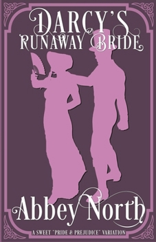 Paperback Darcy's Runaway Bride: A Sweet "Pride & Prejudice" Variation Book