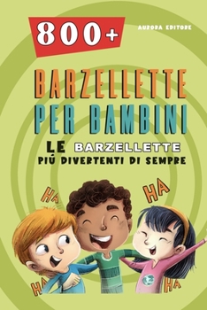 Paperback Barzellette Per Bambini: Le Barzellette Più Divertenti Di Sempre [Italian] Book