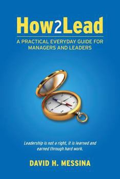 Paperback How2Lead: A Practical Everyday Guide For Managers and Leaders Book