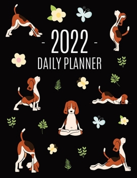 Paperback Dog Yoga Planner 2022: For All Your Appointments! Meditation Puppy Yoga Organizer: January-December (12 Months) Book