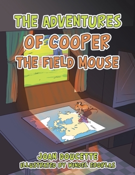 Paperback The Adventures of Cooper the Field Mouse Book