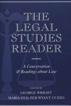 Paperback The Legal Studies Reader: A Conversation & Readings about Law Book