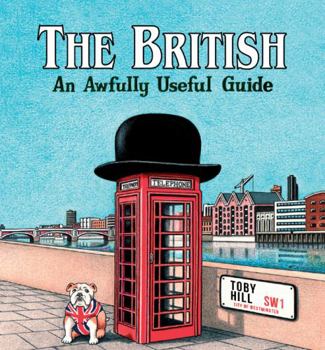 Hardcover The British: An Awfully Useful Guide Book