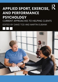 Paperback Applied Sport, Exercise, and Performance Psychology: Current Approaches to Helping Clients Book