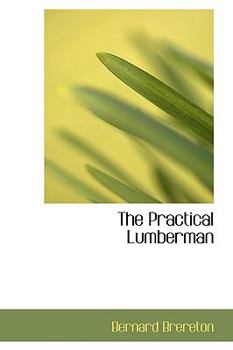 Paperback The Practical Lumberman Book