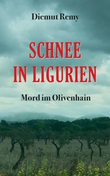 Paperback Schnee in Ligurien: Mord im Olivenhain [German] Book