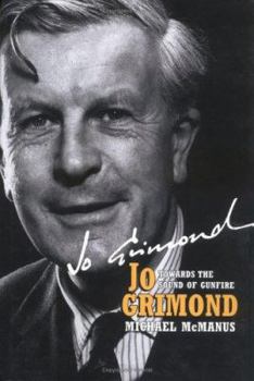 Hardcover Jo Grimond: Towards the Sound of Gunfire Book