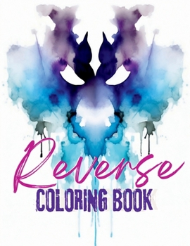 Paperback A Reverse Coloring Book of Abstract Watercolor Designs: Artistic Freedom Redefined Book