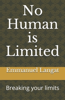 Paperback No Human is Limited: Breaking your limits Book