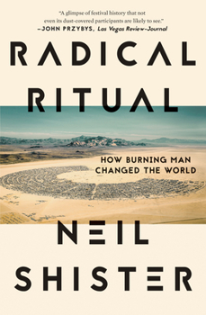 Hardcover Radical Ritual: How Burning Man Changed the World Book