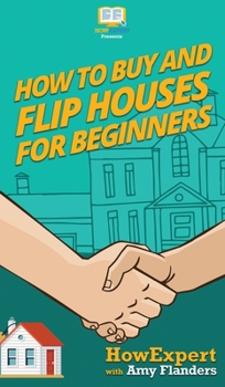 Hardcover How To Buy and Flip Houses For Beginners Book