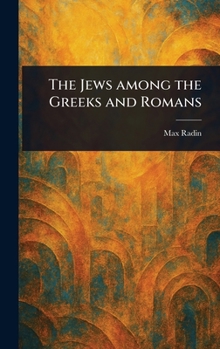 Hardcover The Jews Among the Greeks and Romans Book